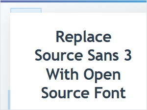 Replace Source Sans with Open Source Font Alternatives
