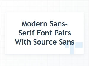 Perfect Source Sans Replacements in Modern Font Pairs