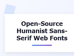 A Curated Selection of Open Source Humanist Sans-Serif Fonts