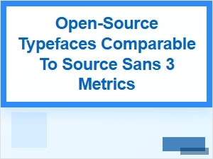 Top Open-Source Alternatives to Source Sans 3
